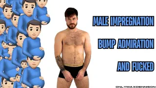 Male impregnation bump admiration and fucked