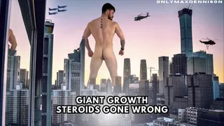 Giant growth steroids gone wrong!