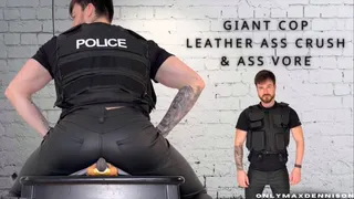 Giant cop leather ass crush & ass vore!