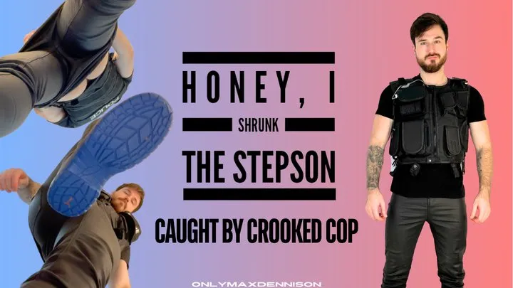 Honey I shrunk the stepson found by crooked cop