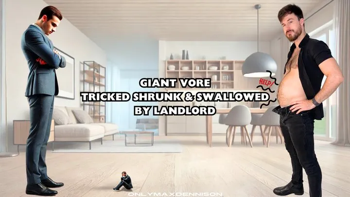 Giant vore tricked shrunk & swallowed by landlord