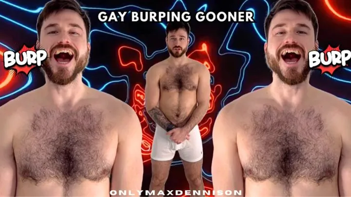 Gay burping gooner