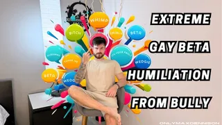 Extreme Gay beta humiliation from bully