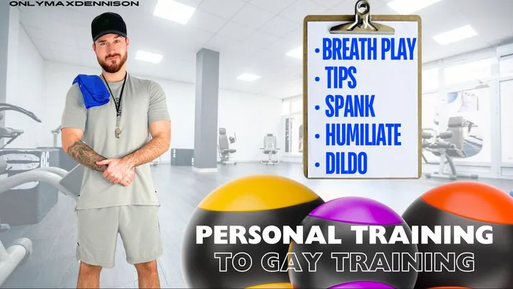 Personal training to gay training