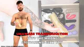 Unaware Transformation into the wrong stepparents sexy toy