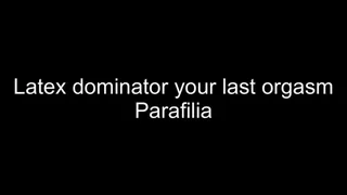 Gay paraphilia - latex dominator your last orgasm ever