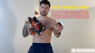 Fat humiliation - fattening pig feeder feedee humiliation