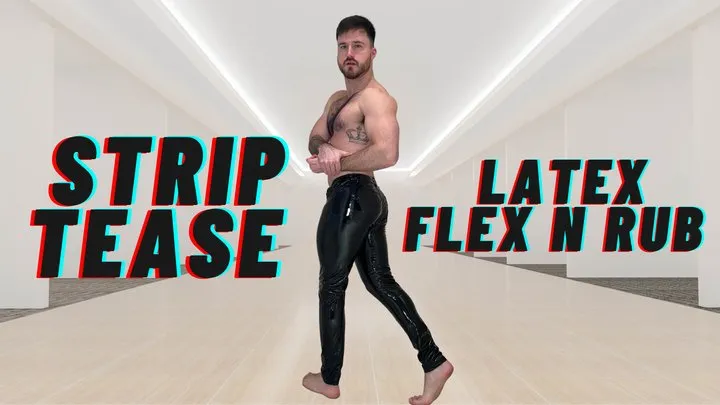 Latex rub n flex strip tease