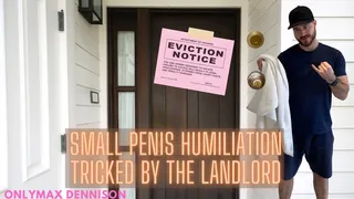 Small penis humiliation - tricked by the landlord