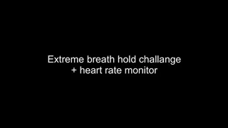 Extreme breath play challange + heart rate monitor