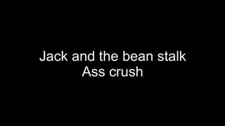 Macrophilia - jack and the bean stalk ass crush