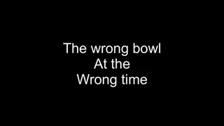 Macrophilia- wrong bowl at the wrong time