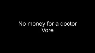 Macrophilia - vore no money for doctor