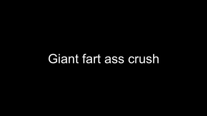 Macrophilia - giant fart and ass crush