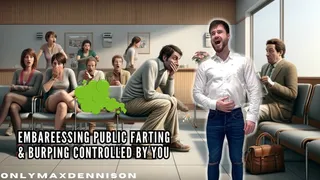 Embarrassing farting & burping controlled by you