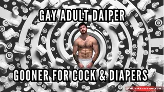 Gay adult diaper - gooner for cock & diapers