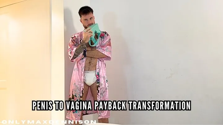 Penis to vagina payback transformation