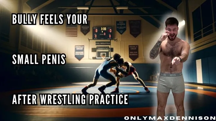 bully feels your small penis after wrestling practice