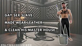Gay sex slave made wear leather & clean his master house