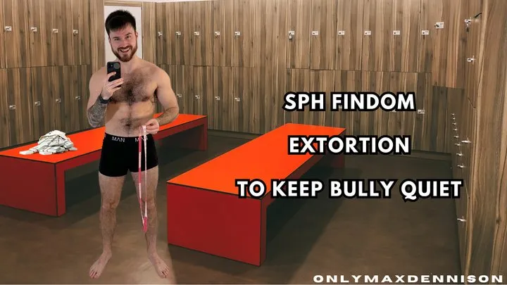 Sph findom extortion to keep bully quiet
