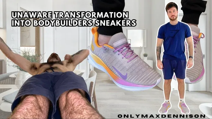 Unaware transformation into bodybuilders sneaker