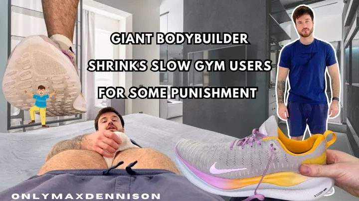 Giant bodybuilder shrinks slow gym users for some punishment