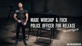 MADE WORSHIP & FUCK POLICE OFFICER FOR RELEASE - Special Effects