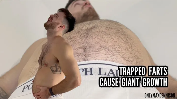 TRAPPED FARTS CAUSE GIANT GROWTH