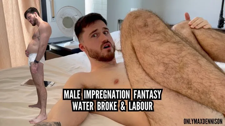 Male Impregnation fantasy - Water broke & labour