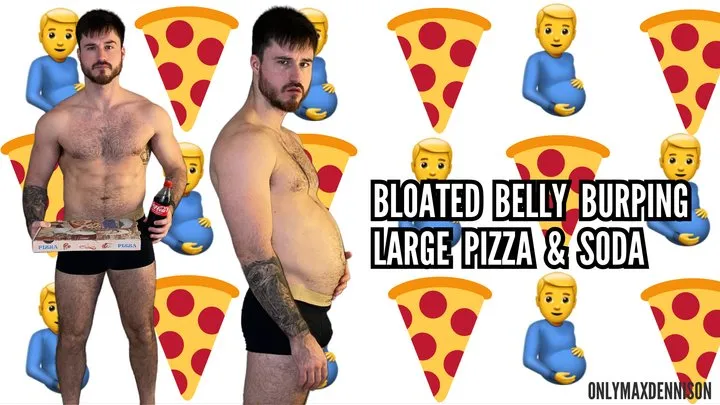 Bloated belly burping large pizza & soda