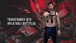 Transformed into inflatable butt plug