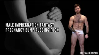 Male impregnation fantasy Pregnancy bump rubbed fucked