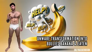 unaware transformation into bullies banana & eaton