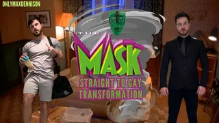 THE MASK straight to gay transformation