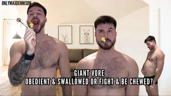 Giant vore - obedient & swallowed or fight & be chewed?