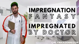 Male Impregnation fantasy - impregnated by doctor