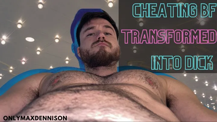 Transformation fantasy - cheating bf transformed into a cock