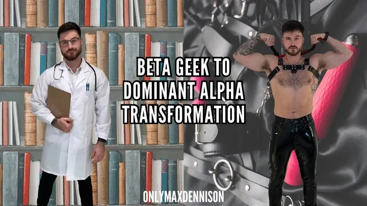 Beta geek to dominant alpha transformation