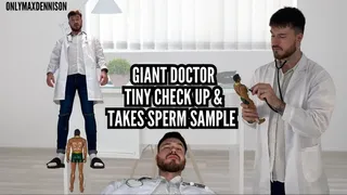 Giant doctor tiny check up & takes sperm sample