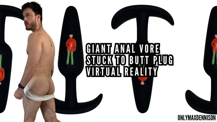 Giant anal vore Stuck to butt plug virtual reality