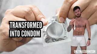 Transformation fantasy - Transforms into Condom