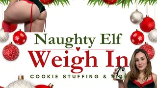 Naughty Elf Weigh In
