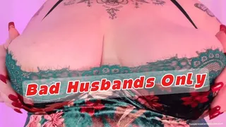 Bad Husbands Only | Findom Homewrecker | BBW Goddess