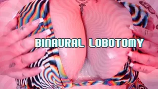 Binaural Lobotomy