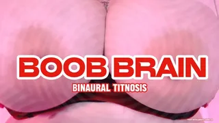 BOOB BRAIN | Binaural Titnosis | Step-mommy-Domme