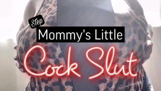 Step-Mommy's Little Cock Slut