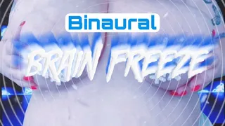 Binaural Brain Freeze