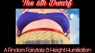 The 8th Dwarf: A Findom Fairytale & Height Humiliation