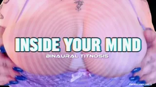 Inside Your Mind: Binaural Titnosis