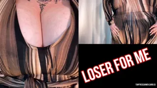 Loser for Me (Humiliation Rip-Off)